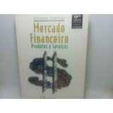 Livro Mercado Financeiro Eduardo Fortuna Gd 4315