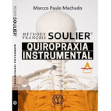 Livro Méthode François Soulier Quiropraxia Instrumental