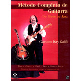 Livro Método Completo De Guitarra   Do Blues Ao Jazz