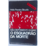 Livro Meu Depoimento Sobre O Esquadrão Da Morte Helio Pereira Bicudo 1976 