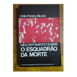 Livro Meu Depoimento Sobre O Esquadrão Da Morte Helio Pereira Bicudo 1976 