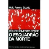 Livro Meu Depoimento Sobre O Esquadrão Da Morte Helio Pereira Bicudo 1978 
