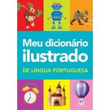 Livro Meu Dicionário Ilustrado De Língua Portuguesa