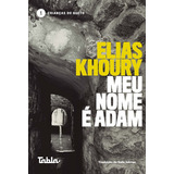 Livro Meu Nome É Adam  Crianças Do Gueto  De Elias Khoury  Editora Wmf  Capa Mole Em Português  2022