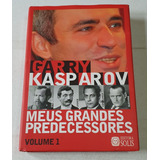 Livro Meus Grandes Predecessores Uma História Moderna Sobre O Desenvolvimento Do Jogo De Xadrez Garry Kasparov L7846