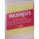 Livro Michaelis - Pequeno Dicionario ( Espanhol-portugues / Portugues-espanhol ) - Helena B.c.pereira ; Rena Signer [1992]