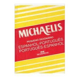 Livro Michaelis - Pequeno Dicionário - Espanhol/português - Português/espanhol - Helena B.c. Pereira [2004]
