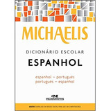 Livro Michaelis Dicionário Escolar Espanhol, Espanhol-português - Editora Melhoramentos [2016]
