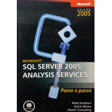 Livro Microsoft Sql Server 2005 Analysis Services: Passo A Passo (*sem Cd) - Jacobson, Reed / Misner, Stacia / Consulting, Hitachi [2008]