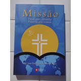 Livro Missão Deus Que Caminha Palavra Que Ressoa Diácono José Domingos Dos Santos Neto Autografado Pelo Autor 2018
