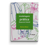 Livro Modelagem Prática Especial Infantil