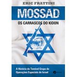 Livro Mossad Os Carrascos Do Kidon De Eric Frattini Capa Mole Em Português 2014 Editora Seoman