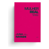 Livro Mulher Real Junia Hayashi