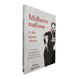 Livro Mulheres Mafiosas E Seu Mundo Criminoso A História Das Gângsteres Companheiras E Rainhas Da Máfia