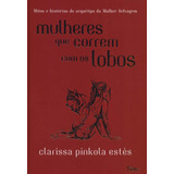 Livro Mulheres Que Correm Com Os Lobos - Capa Dura