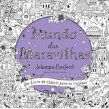 Livro Mundo Das Maravilhas um Livro De Colorir Para Curiosos