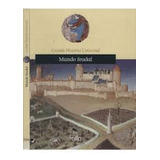 Livro Mundo Feudal - Grande História Universal Vol. 8 - Paolo Golinelli E Outros [2007]