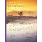 Livro Musica Para Canto Y Piano De Padilla J Union Musical