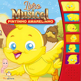 Livro Musical Pintinho Amarelinho Blueditora Livros Sonoros Livros Infantis Livros Musicais Divertido Com Som