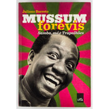 Livro Mussum Forévis Samba Mé E Trapalhões Juliano Barreto