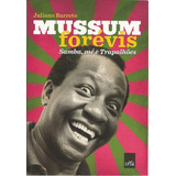 Livro Mussum Forévis Samba Mé E Trapalhões Juliano Barreto