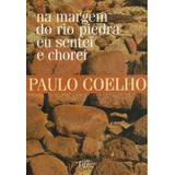 Livro Na Margem Do Rio Piedra Eu Sentei E Chorei Paulo Coelho