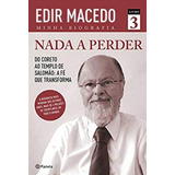 Livro Nada A Perder 03 Edir Macedo Frete Grátis 