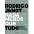 Livro Nada Menos Que Tudo - Bastidores Da Operação Que Colocou O Sistema Político Em Xeque *