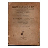 Livro Não Há Morte Provas Experimentaes Da Sobrevivência Do Homem Oscar Dargonnel 1920
