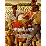 Livro Narrativas De Escravos Wpa Do Alabama A Partir De En