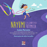 Livro Nayumi E A Ginástica Rítmica
