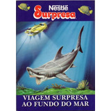 Livro Nestle Surpresa Viagem Surpresa Ao Fundo Do Mar - Nestle [00]