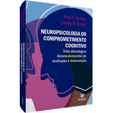 Livro Neuropsicologia Do Comprometimento Cognitivo