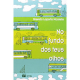 Livro No Fundo Dos Teus Olhos Coleção Nossa Gente Nicolelis Giselda Laporta 2004 