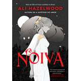 Livro Noiva De Ali Hazelwood Capa Mole Edição 1 Em Português 2024 Editora Arqueiro