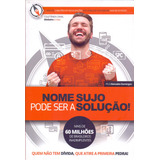 Livro Nome Sujo Pode Ser A Solução Quem Não Tem Dívida 