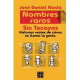 Livro Nomes Raros Sem Homônimos Histórias Reais De Como