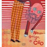 Livro Nosso Amigo O Cão De Maurice Maeterlinck Edição 1 Capa Mole Em Português 2024 Editora Ciranda Na Escola