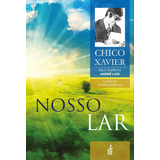 Livro Nosso Lar Coleção A Vida No Mundo Espiritual Volume 1 Lacrado 