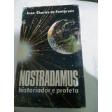 Livro Nostradamus Historiador E Profeta Jean Charles