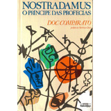 Livro Nostradamus O Príncipe Das Profecias Doc Camparato 1988 