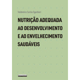 Livro Nutrição Adequada Ao Desenvolvimento E