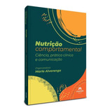 Livro Nutrição Comportamental 1 Edição Ciência Prática Clínica E Comunicação