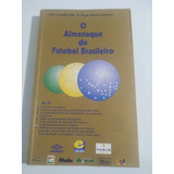 Livro O Almanaque Do Futebol Brasileiro 1996 1997 História Brasil Gremio Palmeiras Flamengo Corinthians Santos São Paulo Vasco Fluminense Botafogo Bahia Sport Copa Do Brasil Brasileiro Ranking Ótimo