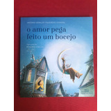 Livro O Amor Pega Feito Um Bocejo Antonio G Seminovo