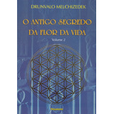 Livro O Antigo Segredo Da Flor Da Vida Volumen 02 2010 Drunvalo Melchizedek