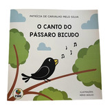 Livro O Canto Do Pássaro Bicudo - Editora Supimpa