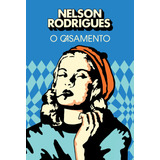 Livro O Casamento De Rodrigues Nelson Editorial Harpercollins Brasil Capa Mole Em Português 2021