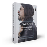 Livro O Contador De Histórias Dave Grohl Novo E Lacrado