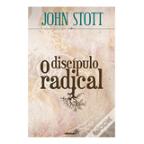 Livro O Discípulo Radical John Stott